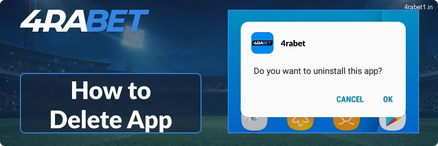 How to uninstall the 4rabet app in 4 easy steps
