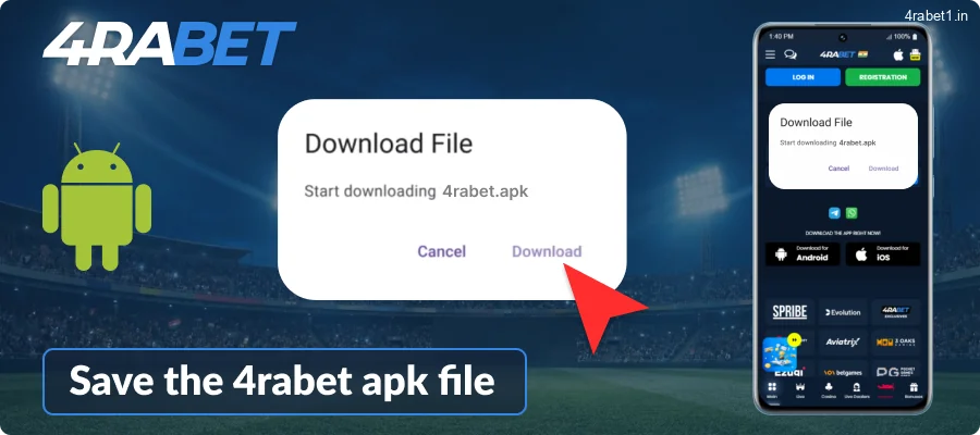 Save the 4rabet APK file to your device.