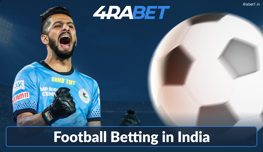 Football Betting Options for Players in India at 4rabet